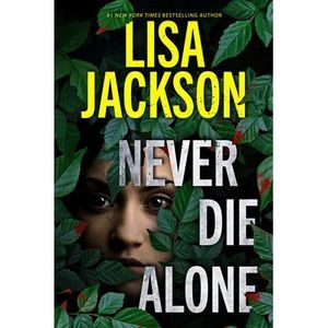 Never Die Alone -- Lisa Jackson
